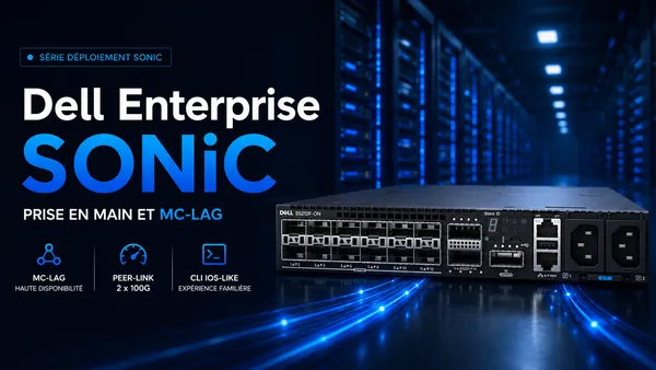 Dell Enterprise SONiC : prise en main et MC-LAG
